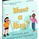 Want a Hug?: consent & boundaries for kids by Christine Babinc (3+)
