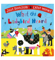 What the Ladybird Heard by Julia Donaldson (3+)