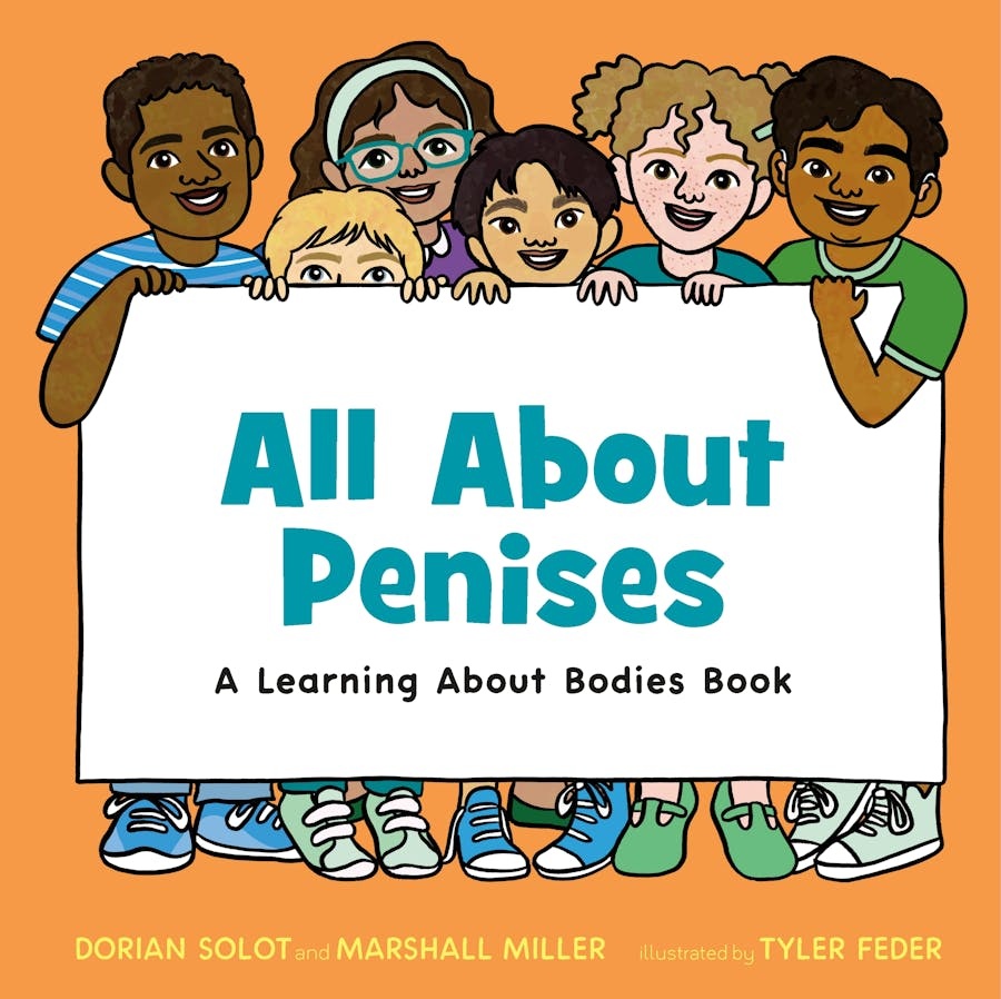All About Penises: a learning about bodies book by Dorian Solot (ages 3-7)