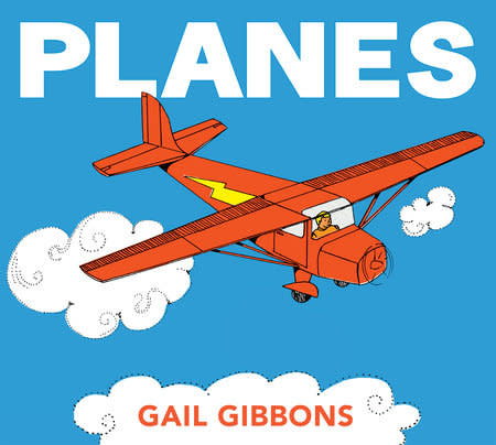 Planes by Gail Gibbons (ages 0-3)