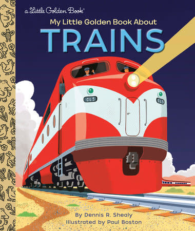 My Little Golden Book About Trains by Dennis R. Shealy (ages 2-5)