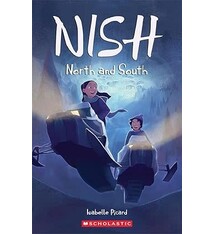 Scholastic Nish--book 1: North and South by Isabelle Picard (10-14y)