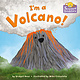 I'm a Volcano by Bridget Heos (ages 3-7)