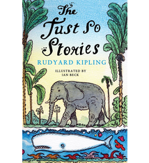 Just So Stories by Rudyard Kipling (9+)
