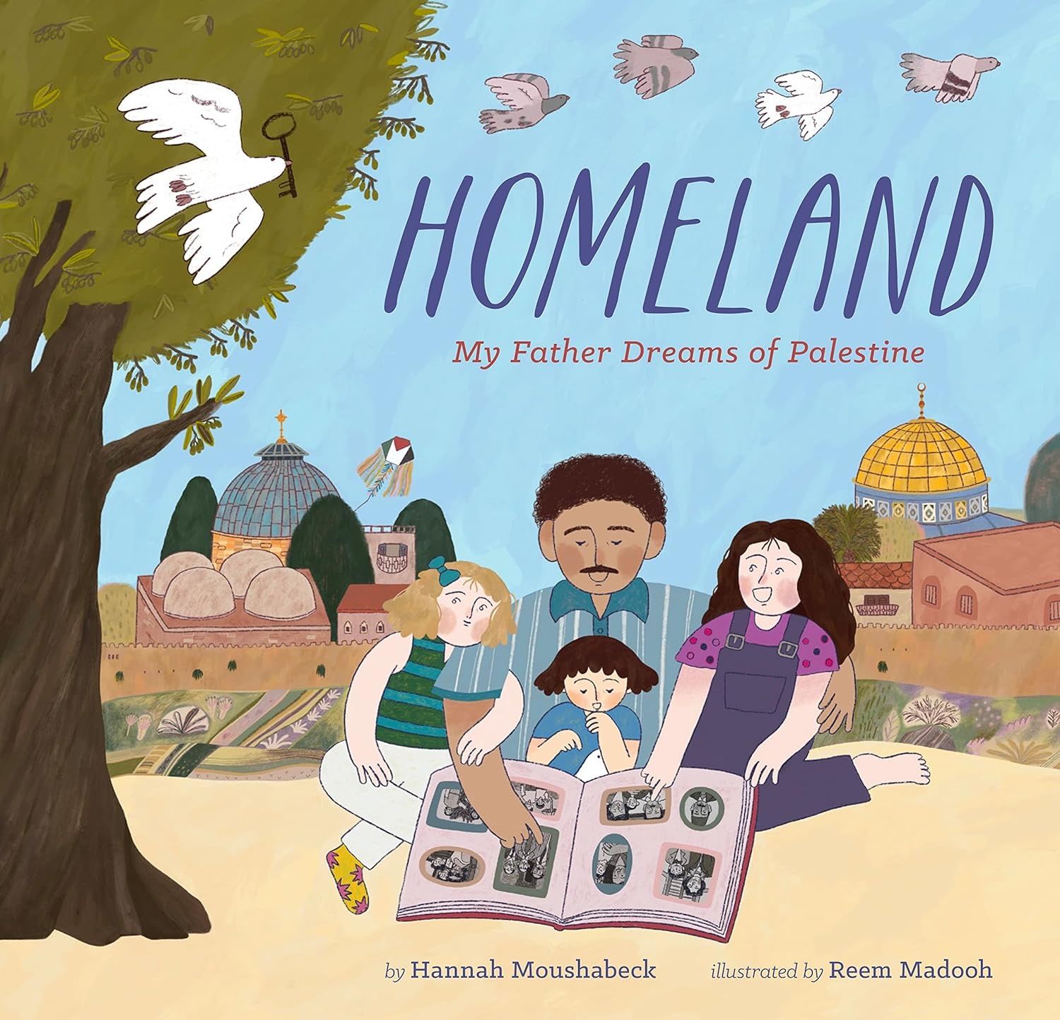 Homeland: My Father Dreams of Palestine by Hannah Moushabeck (ages 4-7)