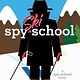 Simon & Schuster Spy School by Stuart Gibbs (ages 8-12)