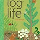 Log Life by Amy Hevron (4+)