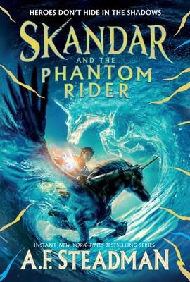 Skandar and the Phantom Rider by A.F. Steadman (book two) (ages 8-12)
