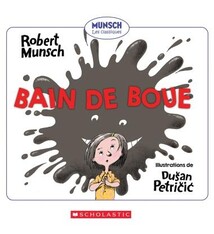 Bain de Boue de Rebert Munsch (3 à 8 ans)