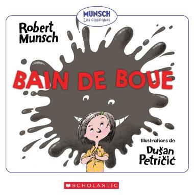 Bain de Boue de Rebert Munsch (3 à 8 ans)