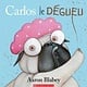 Carlos le dégueu d'Aaron Blabey (3 à 8 ans)
