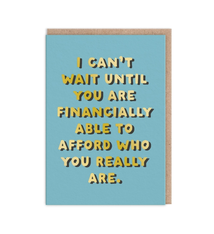 Party Mountain Paper Co. I Can't Wait Until You Are Financially Able...