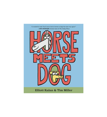 Horse Meets Dog - Elliott Kalan & Tim Miller (4+)
