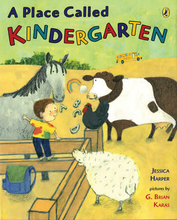 A Place Called  Kindergarten by Jessica Harper (ages 3-6)
