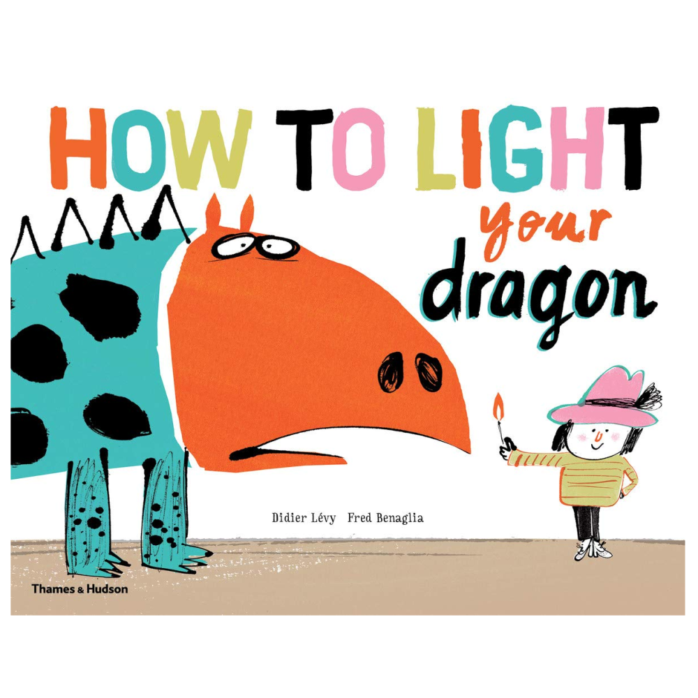 Thames & Hudson How To Light Your Dragon - Didier Levy & Fred Benaglia (4+)