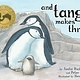 Simon & Schuster Books for Young Readers And Tango Makes Three by Justin Richardson and Peter Parnell illus by Henry Cole (4-8yrs)