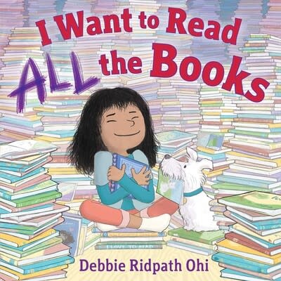 Simon & Schuster Books for Young Readers I Want to Read All the Books by Debbie Ridpath Ohi (ages 4-8yrs)