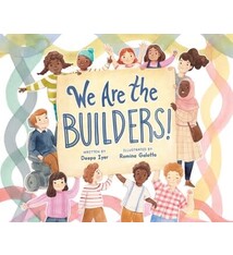 Simon & Schuster Books for Young Readers We Are the Builders! by Deepa Iyer and Romina Galotta (ages 3-7 yrs)