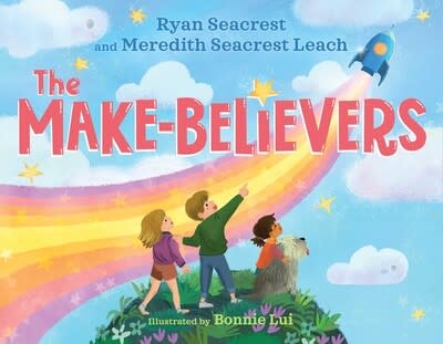 Simon & Schuster Books for Young Readers The Make-Believers by Ryan Seacrest/Meredith Seacrest Leach, art by Bonnie Lui (4-8yrs)