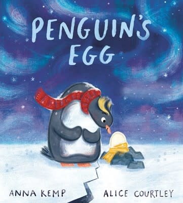 Simon & Schuster Books for Young Readers Penguin's Egg by Anna Kemp and Alice Courtley (4-8ys)