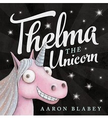 Scholastic Thelma The Unicorn by Aaron Blabey (3+)