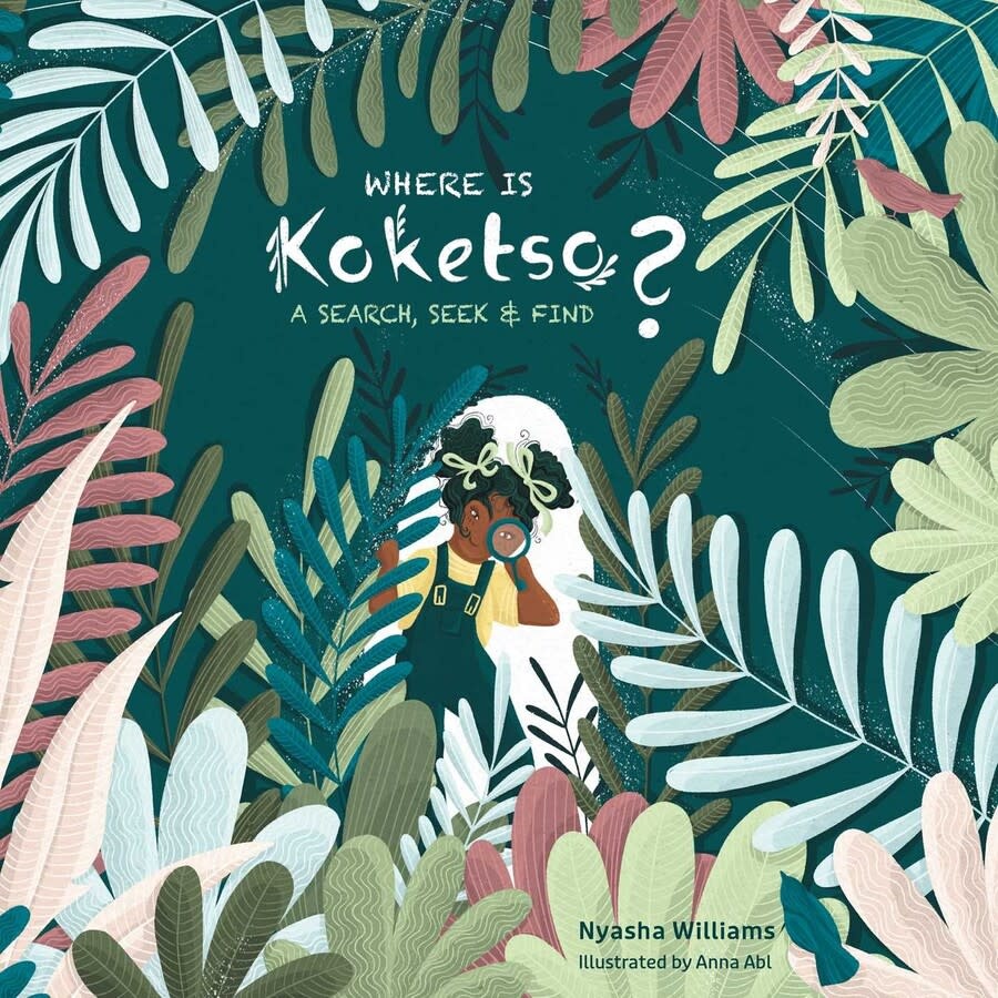 Where Is Koketso? A Search, Seek, and Find by Nyasha Williams (ages 6-9)