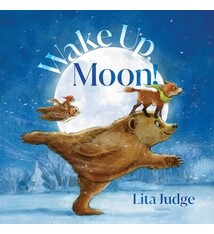 Atheneum Wake Up Moon! by Lita Judge (4-8yrs)