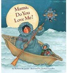 Chronicle Books Mama, Do You Love Me? by Barbara Joose and Barbara Lavallee (ages 3-7)