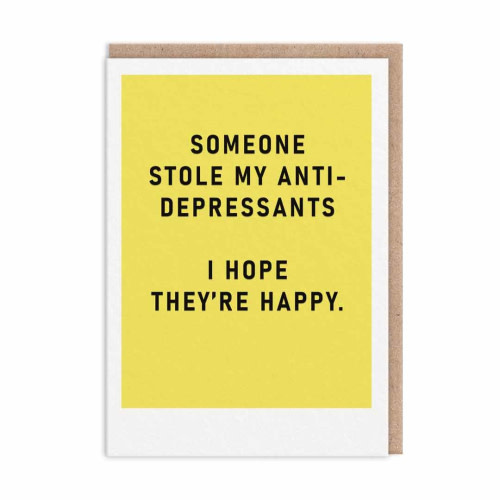 Ohh Deer Someone Stole My Anti-Depressants