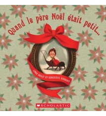Quand le père Noël était petit... de Linda Bailey (Âges : 0-4)