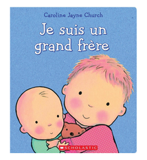 Editions Scholastic Je suis un grand frère - Caroline Jayne Church (0+)