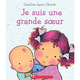 Editions Scholastic Je suis une grande soeur - Caroline Jayne Church (0+)