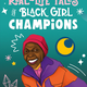Yoto Rebel Girls: Real-Life Tales of Black Girl Magic (ages 6-12)