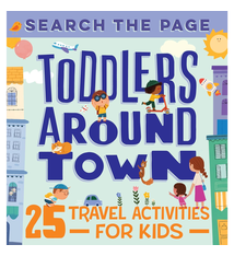 Sourcebooks Fire Toddlers Around Town: 25 Travel Activities for Kids 2+