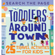Sourcebooks Fire Toddlers Around Town: 25 Travel Activities for Kids 2+