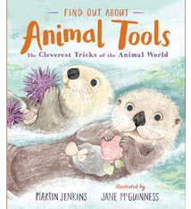 Find Out About Animal Tools by Martin Jenkins (ages 3-7)