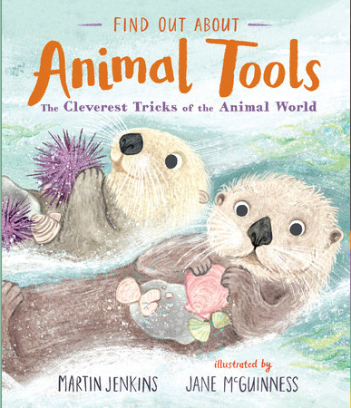 Find Out About Animal Tools by Martin Jenkins (ages 3-7)