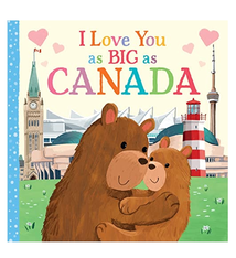 I Love Youu as Big as Canada by Rose  Rossner (ages 1-4)