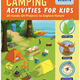 Camping Activities for Kids (ages 8-12)