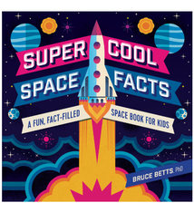 Super Cool Space Facts by Bruce Betts (ages 6-9)