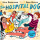 The Hospital Dog by Julia Donaldson (3+)