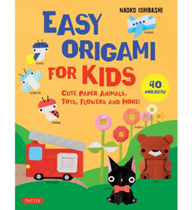 Tuttle Easy Origami for Kids by Naoko Ishibashi (6+)