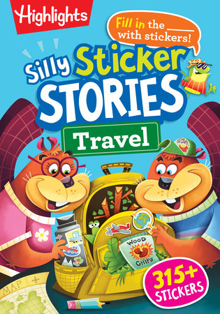 Highlights Silly Sticker Stories: Travel (ages 6-9)