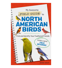 Callisto Publishing My Awesome Field Guide to North American Birds - Mike Graf (8+)