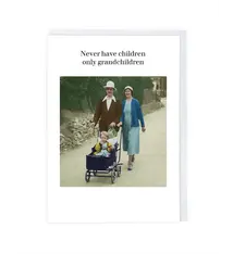Cath Tate Cards Never Have Children Only Grandchildren