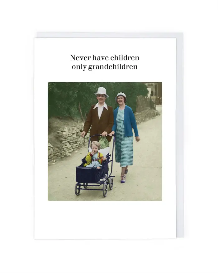 Cath Tate Cards Never Have Children Only Grandchildren