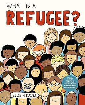 Random House What is a Refugee? by Elise Gravel (3-8yrs)