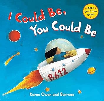 Barefoot Books I Could Be, You Could Be by Karen Owen and Barroux (3+)