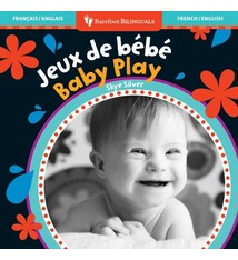 Barefoot Bilinguals Baby Play/Jeux de bebe by Skye Silver (Francais/English bilingual board book) 0+