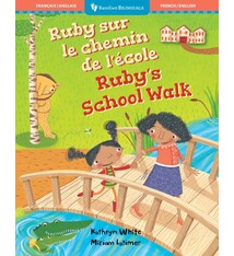 Barefoot Bilinguals Ruby's School Walk/Ruby sur le chemin de l'ecole by Kathryn White and Miriam Latimer (French/English bilingual) 3+